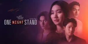 ซีรีส์ คืนเดียวก็พอ One Night Stand 2567 (EP.1-4 ตอนจบ) END เมื่อความรักแบบชั่วคราว สนุกจนไม่คิดมีรักแท้ เธอจะเลือกอะไร รักแท้ หรือ แค่ชั่วคราว